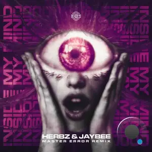 Herbz & Jaybee (UK) - Inside My Mind (Master Error Remix) (2025)