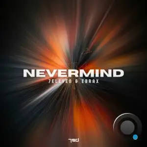 7Eleven / Ebrax - Nevermind (2025)