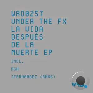 Under The FX - La Vida Después De La Muerte (2025)
