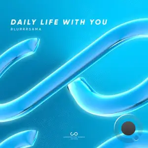 Blurrrsama - Daily Life With You (2025)