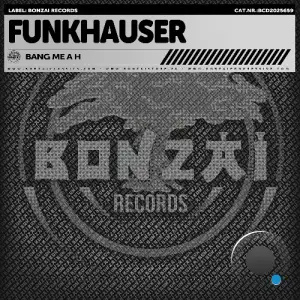Funkhauser - Bang Me A H (2025)