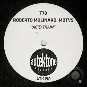 T78 & Roberto Molinaro & MOTVS - Acid Train (2025)