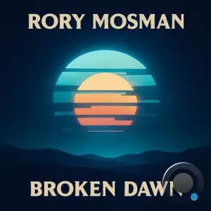 Rory Mosman - Broken Dawn (2025)