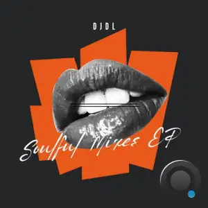 Djdl - Soulful Mixes Ep (2025)