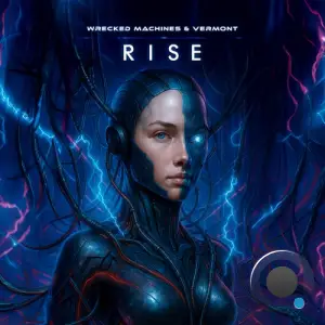 Wrecked Machines & Vermont - Rise (2025)