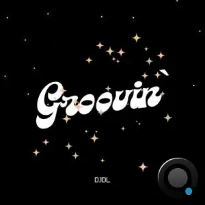 Djdl - Groovin' (2025)