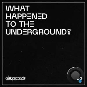 Yannis PK - What Happened To The Underground 02 (2025)