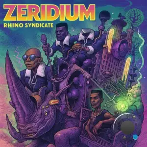 Zeridium - Rhino Syndicate (2025)