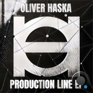 Oliver Haska - Production Line Ep (2025)