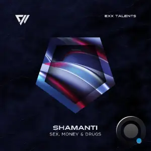 Shamanti - Sex, Money & Drugs (2025)