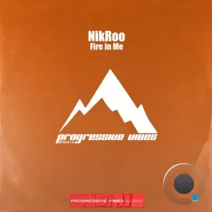 NikRoo - Fire in Me (2025)