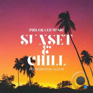 Phil Grand Music - Sunset & Chill (2025)