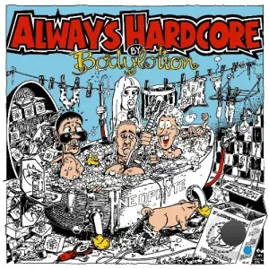 Bodylotion - Always Hardcore (2025)