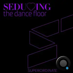 Seducing the Dancefloor, Vol. 14 (2025)