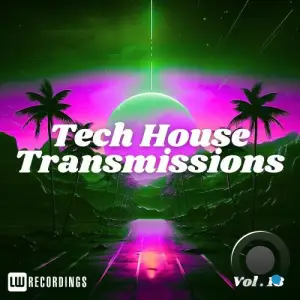 Tech-House Transmissions, Vol. 13 (2025)