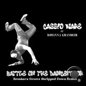 Cassio Ware x Dawanna Chandler - Battle On The Dancefloor (Breaker's Groove Stripped Down Remix) (2025)