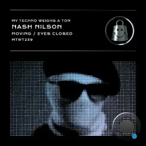 Nash Nilson - Moving / Eyes Closed (2025)
