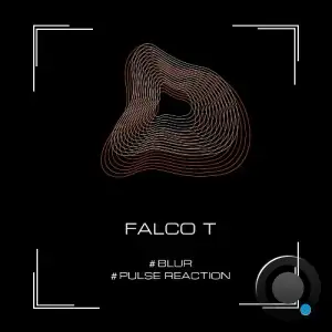 Falco T - Blur / Pulse Reaction (2025)