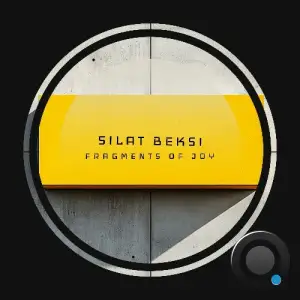 Silat Beksi - Fragments Of Joy (2025)