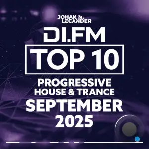 Johan N. Lecander - Di.Fm's Top 10 Progressive House Tracks September 2025 (2025-10-01)