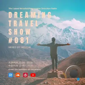 Melchi - Dreaming Travel Show 081 (2025-10-01)