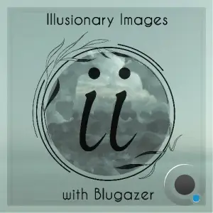 Blugazer - Illusionary Images 167 (2025-10-02)