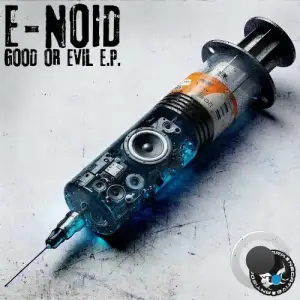 E-Noid - Good Or Evil (2025)