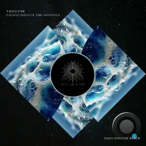 Yangvar - Pacific / Reduce the Distance (2025)