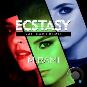 Mirami - Ecstasy (Vallhard Remix) (2025)