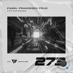 Famin, Francesco Fruci - A Girl From Nowhere (2025)