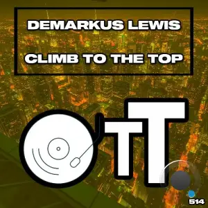Demarkus Lewis - Climb To The Top (2025)