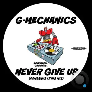 G-Mechanics - Never Give Up (2025)