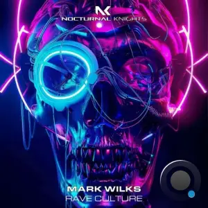 Mark Wilks - Rave Culture (2025)