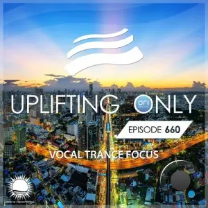 Ori Uplift Presents - Uplifting Only 660 (Vocal Trance Focus) (2025-10-02)