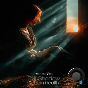 Evil Shadow - Regain Health (2025)