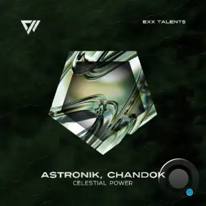 Astronik & Chandok - Celestial Power (2025)