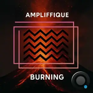 AMPLIFFIQUE - Burning (2025)