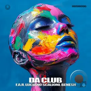 F.A.R, Luciano Scalioni, Benesh - Da Club (2025)
