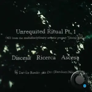 Dez (Random/Noize) - Unrequited Ritual, Pt. 1 (2025)