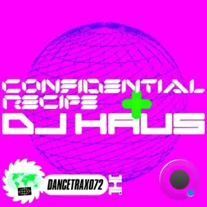 Confidential Recipe x DJ Haus - Chain Reaction Dance Trax Vol 72 (2025)