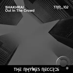 Shakhrai - Out In The Crowd (2025)