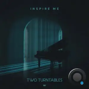 Two Turntables - Inspire Me (2025)