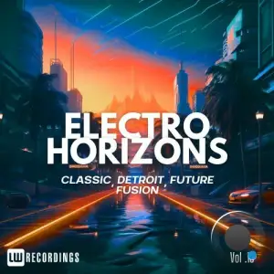 Electro Horizons: Classic, Detroit, Future Fusion, Vol. 13 (2025)