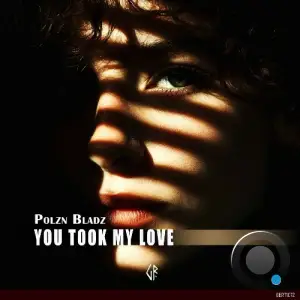 Polzn Bladz - You Took My Love (2025)