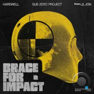 Hardwell & Sub Zero Project Feat Lil Jon - Brace For Impact (2025)