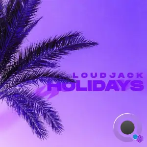 Loudjack - Holidays (2025)