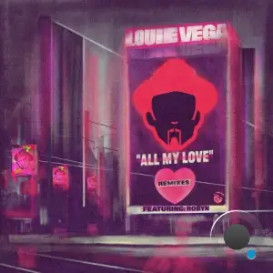 Louie Vega ft Robyn - All My Love (Remixes) (2025)