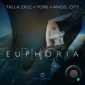 Talla 2xlc X York X Angel City - Euphoria (2025)