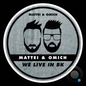 Mattei & Omich - We Live In BK (2025)