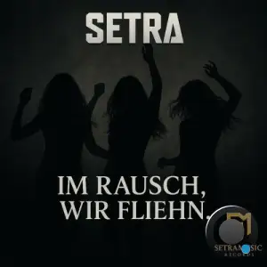 AndySetra - Im Rausch, wir fliehn (2025)